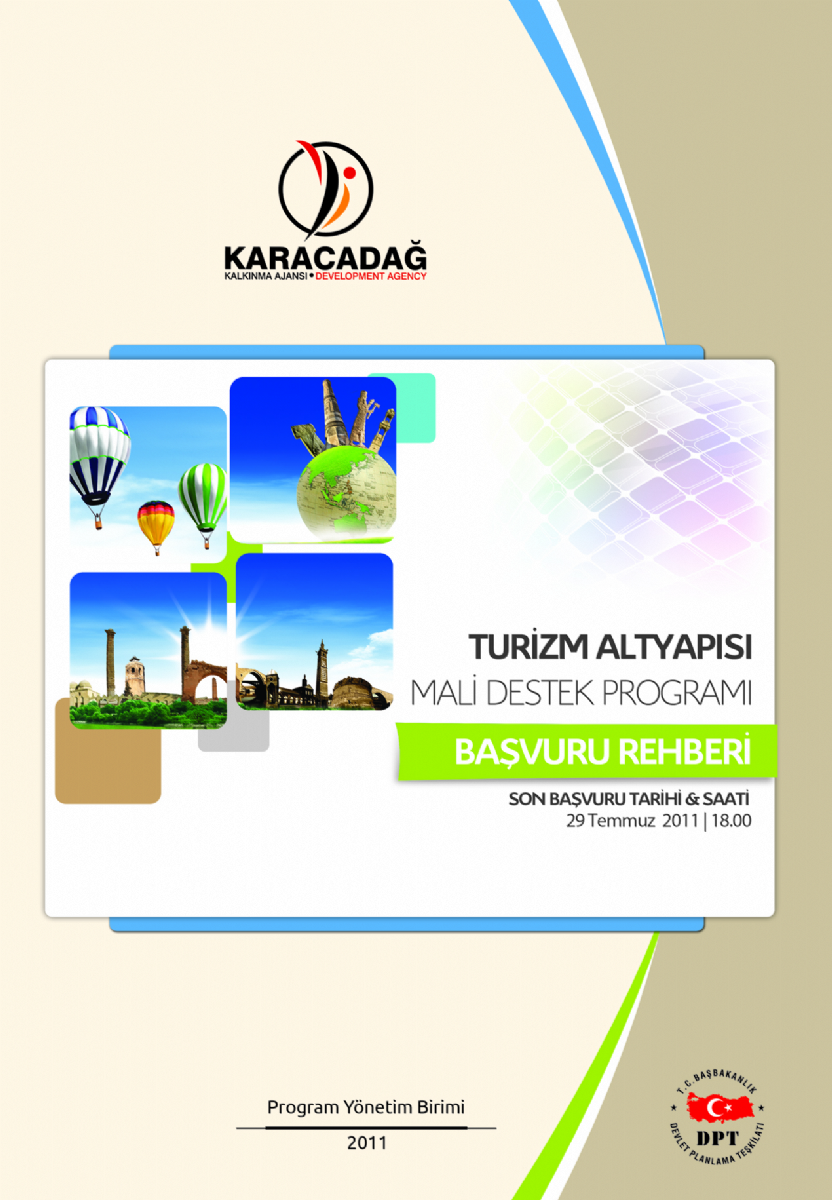 2011 Yılı Turizm Altyapısı Mali Destek Programı Teklif Çağrısı 2011 Yılı Turizm Altyapısı Mali Destek Programı Teklif Çağrısı
