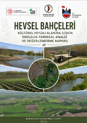 Hevsel Bahçeleri Kültürel Peyzaj Alanına İlişkin Ekolojik-tarımsal Analiz ve Değerlendirme Raporu