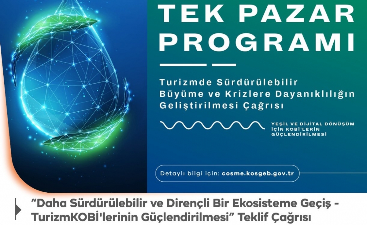 Tek Pazar Programı (SMP COSME)  “Daha Sürdürülebilir ve Dirençli Bir Ekosisteme Geçiş - Turizm Kobi'lerinin Güçlendirilmesi” Teklif Çağrısı