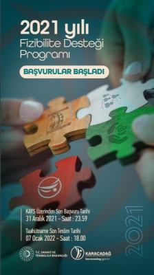 2021 Yılı Fizibilite Desteği Programı Başvuruları Başladı