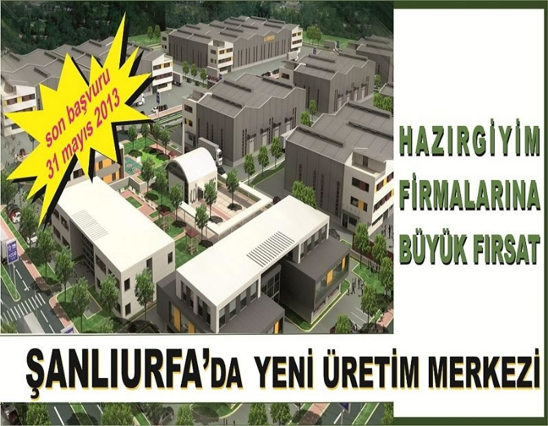 Hazırgiyimciler, Şanlıurfa Tekstil Osb İçin Talep Topluyor!