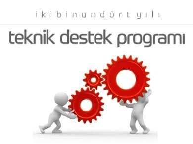 2014 Yılı Teknik Destek Programı Başladı