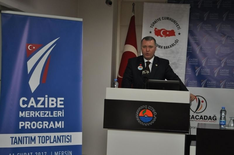Cazibe Merkezi Programı, Mersin İş Dünyasına Tanıtıldı
