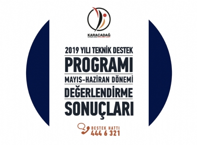 2019 Yılı Teknik Destek Programı Mayıs-Haziran Dönemi Sonuçları Açıklandı