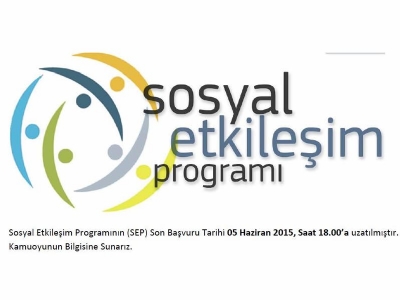 Sosyal Etkileşim Programı Başvuru Süresi Uzatılmıştır.