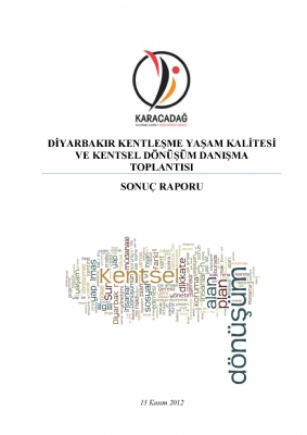 Diyarbakır Kentleşme Yaşam Kalitesi ve Kentsel Dönüşüm Danışma Toplantısı ( 2014 - 2018)
